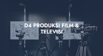 D4 Produksi Film dan Televisi